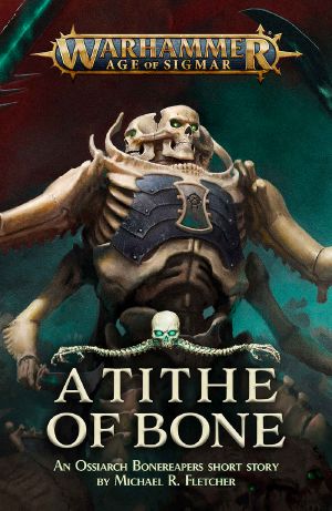 [Warhammer Age of Sigmar #Short Story 01] • A Tithe of Bone (Warhammer Age of Sigmar)